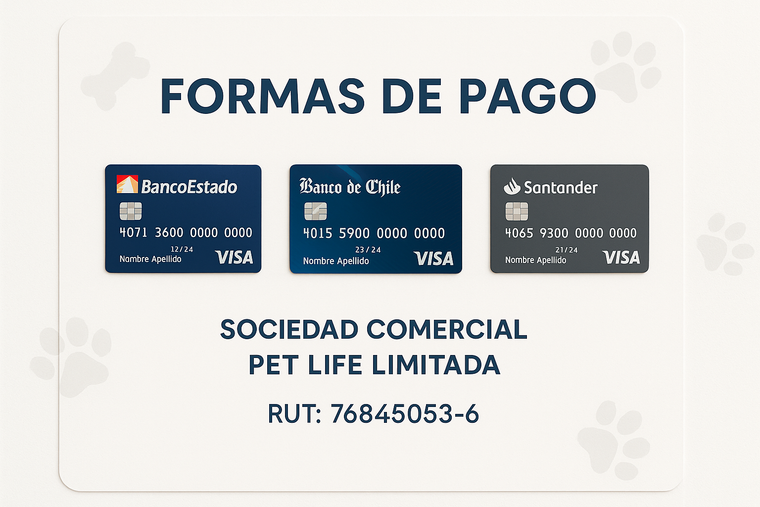 forma de pago, tarjetas de credito, banco estado, banco de chile, banco santander, sociedad comercial pet life limitada, rut: 76845053-6, presentar tarjeta visa, debito, original del banco. tarjetas pequeñas